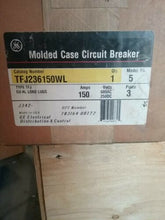 Load image into Gallery viewer, GENERAL ELECTRIC TFJ236150WL 150A 600VAC 250VDC 3 POLE