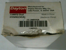 Load image into Gallery viewer, DAYTON 2MDV6A 0316 MOTOR RUN CAPACITOR 7.5MFD 370VAC -FREE SHIPPING