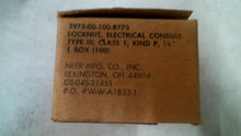 Load image into Gallery viewer, NEER CO. 5975-00-100-8775 LOCKNUT, ELECTRICAL, CONDUIT 1/2" BOX/100 -FREE SHIP