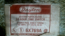 Load image into Gallery viewer, DAYTON 6X769A ELECTRIC WATER HEATER TIMER SWITCH - FREE SHIPPING