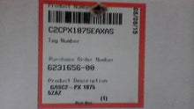 Load image into Gallery viewer, FLOWSERVE C2CPX1875EAXAS G/ISC2-PX 1875 5ZAZ 1.875'' FREE SHIPPING