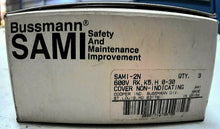 Load image into Gallery viewer, COOPER BUSSMANN SAMI-2N FUSE COVER / NO INDICATOR 600V 0-30A *FREE SHIPPING*