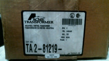 Load image into Gallery viewer, ACME TRANSFORMER TA-2-81219 INDUSTRIAL CONTROL TRANSFORMER -FREE SHIPPING
