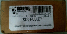 Load image into Gallery viewer, MAUREY 2300 PULLEY BORE 5/8&quot; -FREE SHIPPING
