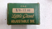 Load image into Gallery viewer, LITTLE GIANT 5/8-11 NC AJUSTABLE DIE -FREE SHIPPING
