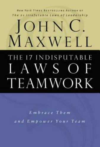 THE 17 INDISPUTABLE LAWS OF TEAMWORK - MAXWELL, JOHN C. - NEW HARDCOVER BOOK